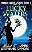 Lucky Waters (An Enchanted Waters Mystery Book 8)