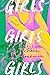 Girls Girls Girls by Shoshana von Blanckensee Girls Girls Girls by Shoshana von Blanckensee