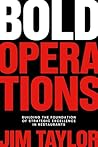 Bold Operations : Building The Foundation Of Strategic Excellence In Restaurants