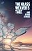 The Glass Weaver's Tale and...
