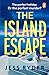 The Island Escape Mamma Mia with murder… a gripping sun-soaked thriller by Jess Ryder