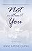 Not Without You (Zhao Twin Duology Book 1)