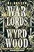 Warlords of Wyrdwood (Forsaken #2)