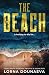 The Beach: A totally addictive psychological thriller full of shocking twists (Secrets & Lies: Standalone Psychological Thrillers)