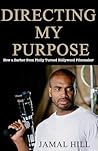 Directing My Purpose: How a Barber from Philly Turned Hollywood Filmmaker