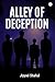 Alley of Deception by Jiyyad Shahul Alley of Deception by Jiyyad Shahul