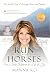 To Run with Horses: From a ...