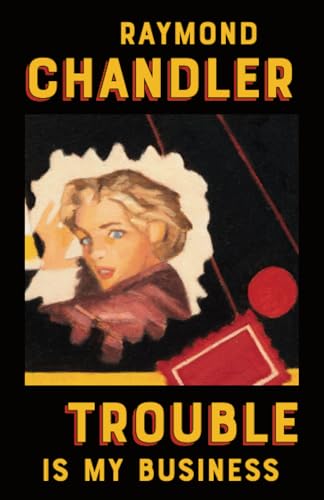 Trouble Is My Business
