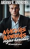 Nuevas normas, viejas heridas: Mi nuevo jefe, mi ex (Jefes, Ex y Otros Problemas) (Spanish Edition)