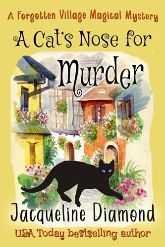 A Cat's Nose for Murder (Forgotten Village Magical Mysteries Book 2)