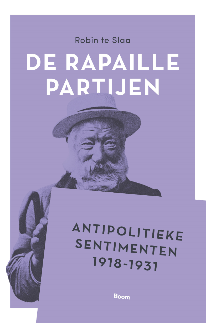 De Rapaille Partijen: Antipolitieke sentimenten 1918-1931 (Paperback)