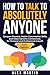 How to Talk to Absolutely A...