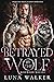 Betrayed by the Wolf