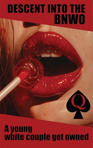 DESCENT INTO THE BNWO: A young white couple get owned (Kindle Edition)
