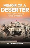 MEMOIR OF A DESERTER: AFGHANISTAN TO IRAQ TO THE CARIBBEAN