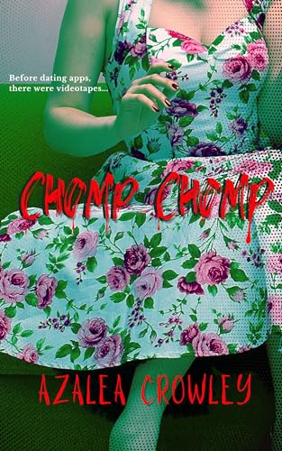 Chomp Chomp: A Horror Romance (Kindle Edition)