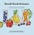 Fresh Food Science by Dr. Megan Olivia Hall PhD