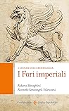 I Fori imperiali (I luoghi dell'archeologia)