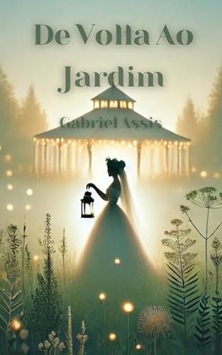 De Volta Ao Jardim (Portuguese Edition)