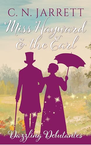Miss Hayward and the Earl (Dazzling Debutantes, #2)