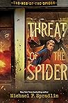 Threat of the Spider by Michael P. Spradlin Threat of the Spider by Michael P. Spradlin