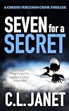 SEVEN FOR A SECRET: A chilling crime thriller (CHRISSY FERGUSON MYSTERIES BOOK 4) SEVEN FOR A SECRET: A chilling crime thriller (CHRISSY FERGUSON MYSTERIES BOOK 4)