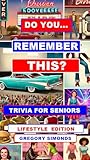 Do You Remember This?: Trivia For Seniors, Lifestyle Edition (Do You Remember This? Trivia For Seniors)