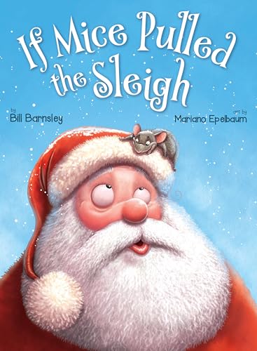If Mice Pulled the Sleigh (Kindle Edition)