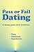Pass or Fail Dating: Date, Eliminate, Ameliorate