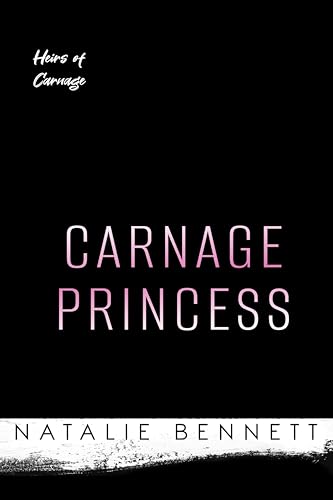 Carnage Princess (Heirs of Carnage Book 1)