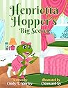Henrietta Hopper's Big Secret