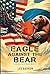 Eagle Against the Bear: A C...