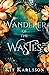 Wanderer of the Wastes