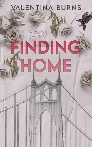 Finding Home: Single dad, nanny romance (The Rose City Series Book 1)