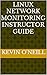 Linux Network Monitoring Instructor Guide