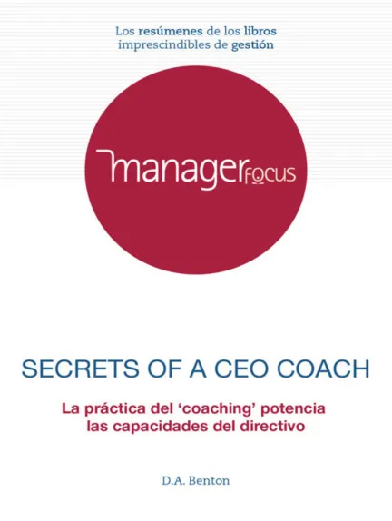 Resumen de Secrets of a CEO Coach de Debra Benton