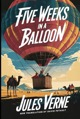 Five Weeks In A Balloon: A New Translation in Modern Accessible English