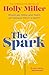 The Spark: the unmissable new love story from the author of The Sight Of You