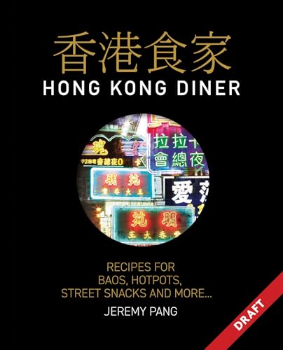 Jeremy Pang’s Hong Kong Kitchen: Classic Recipes for Baos, Noodles, Street Food and More… (Hardcover)