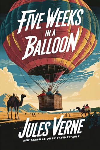 Five Weeks In A Balloon: A New Translation in Modern Accessible English