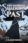 The Wardens: Shadows of the Past The Wardens: Shadows of the Past