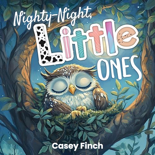 Nighty - Night, Little Ones: Before Sleep Books For Kids, Nursery Rhymes (Nighty-Night Series Book 1)