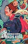 Himpunan Cerpen Magis Kota