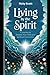 LIVING BY THE SPIRIT: A JOU...