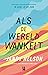 Als de wereld wankelt