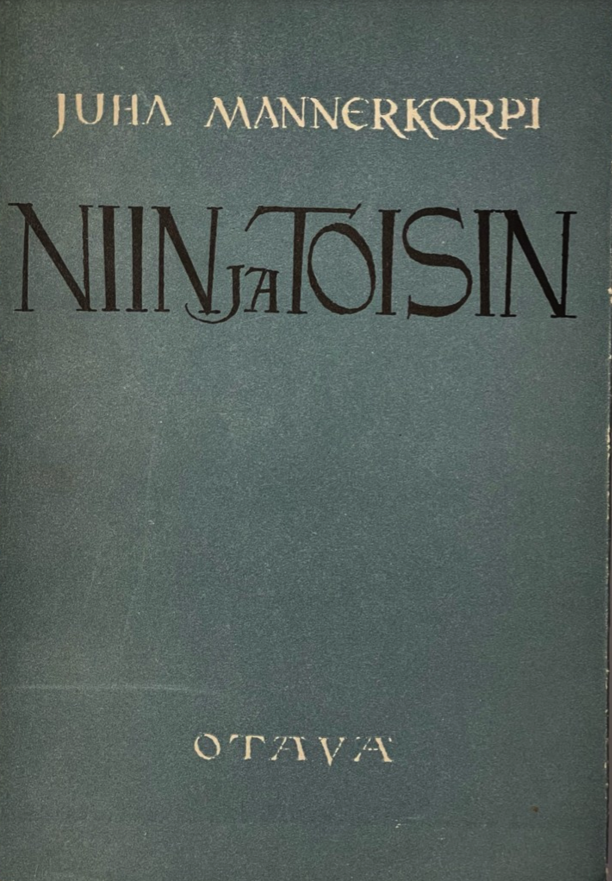 Niin ja toisin – Novelleja, lastuja, hämähäkkejä (Hardcover)