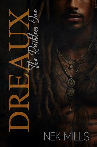 Dreaux: The Ruthless One (Boudreaux Mafia Series Book 1)