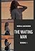 The Waiting Man Book 1