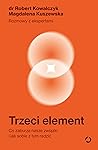 Trzeci element. Co zaburza nasze związki i jak sobie z tym radzić Trzeci element. Co zaburza nasze związki i jak sobie z tym radzić