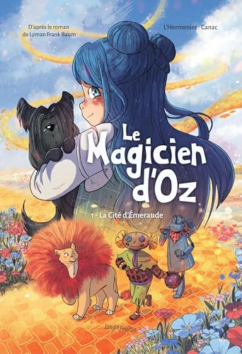 Le magicien d'Oz - Tome 1: La cité d'Emeraude (French Edition)